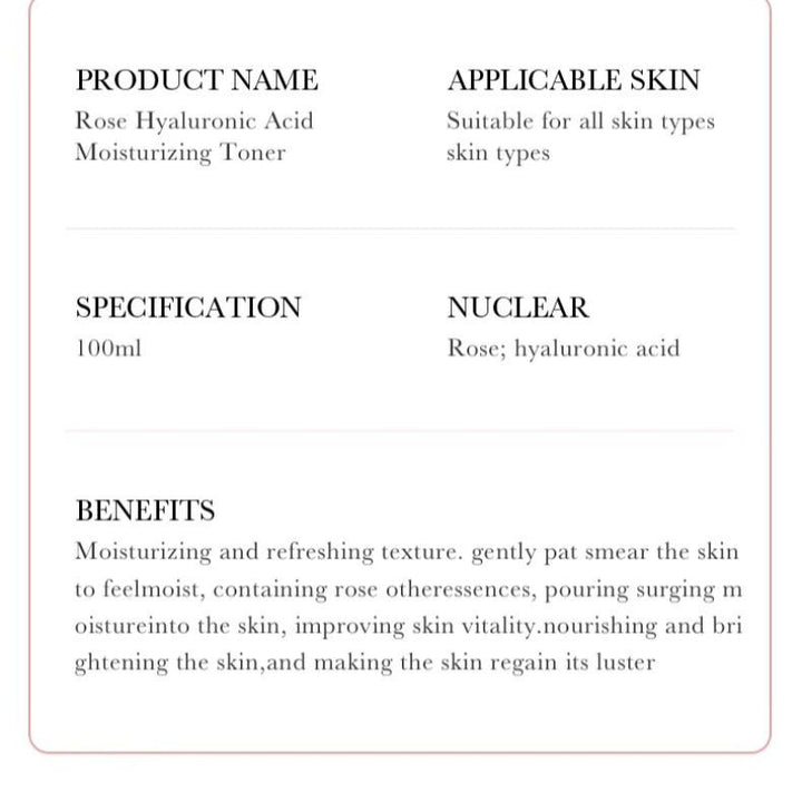 Product label for Rose Hyaluronic Acid Moisturizing Toner with details on name, applicable skin types, specification, and benefits.